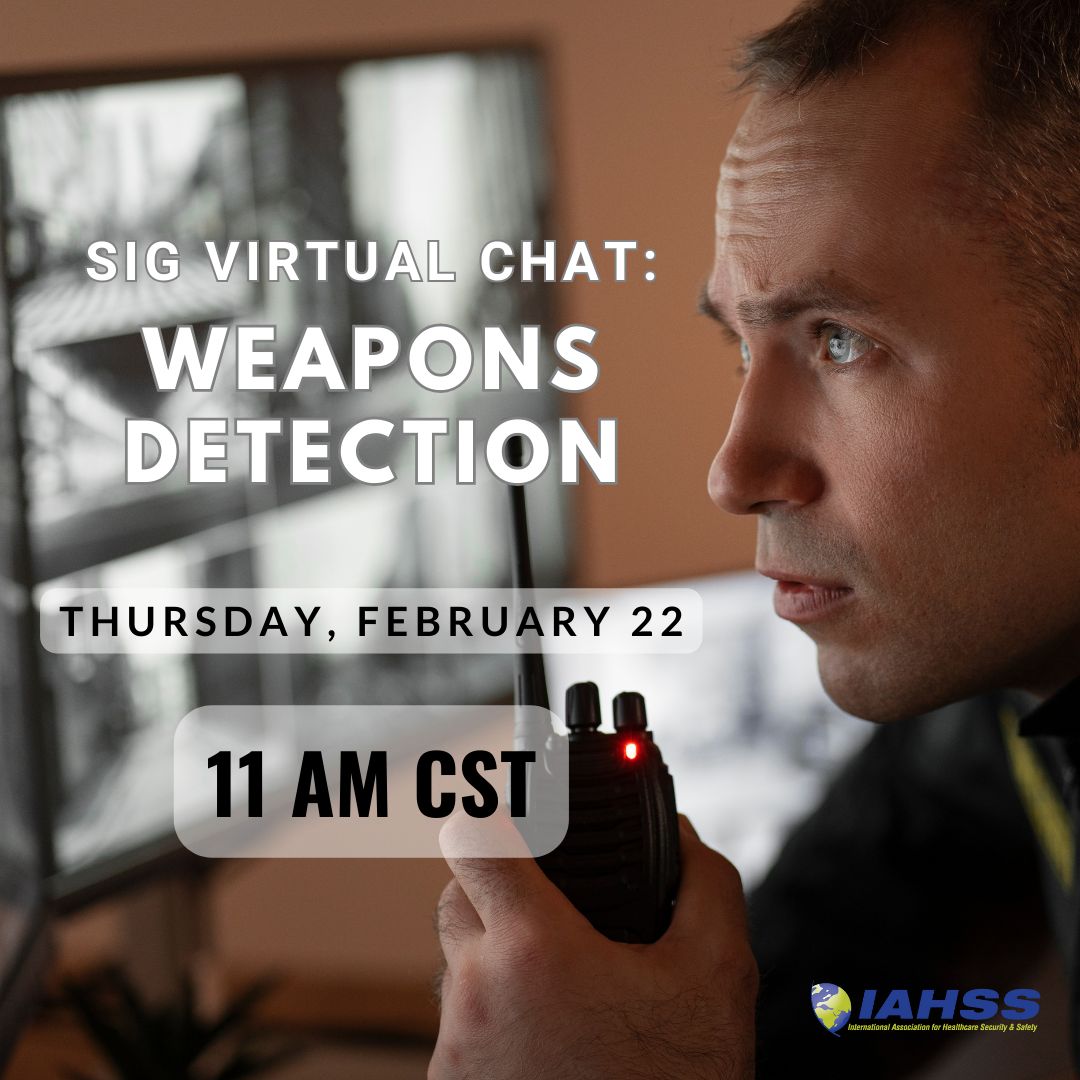 Join fellow IAHSS members to talk about weapons detection in #healthcare. Jeffrey Oliver is the SIG Leader. REGISTER TODAY ▶️ buff.ly/3HlLq0L : #healthcaresecurity #healthcaresafety #weaponsdetection #virtualchat