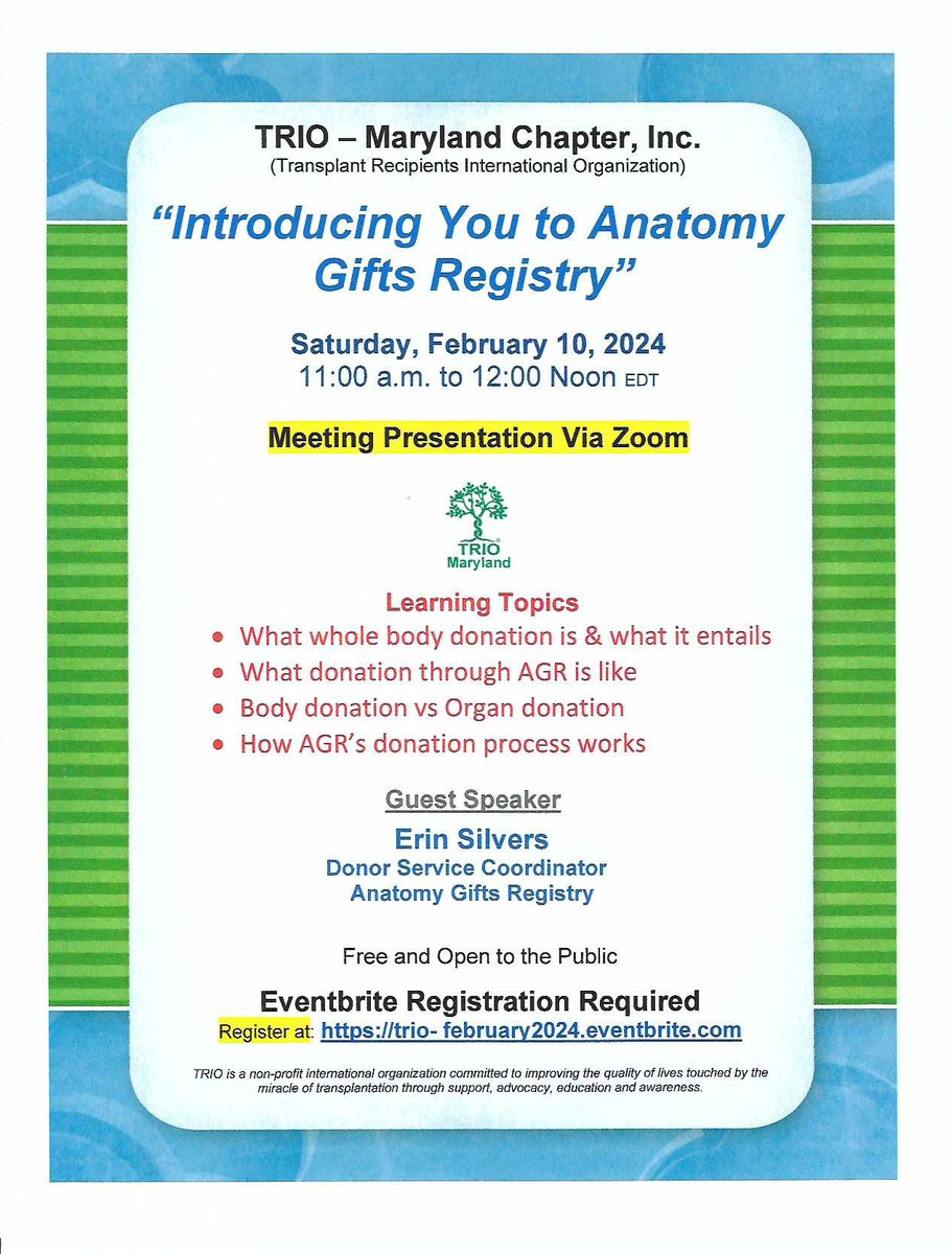 FREE AND OPEN to the Public ...
TRIO Maryland is Happy to "Announce" that we are Hosting a Virtual TRIO Maryland Monthly Meeting via Zoom on Saturday, February, 10, at 11:00 am. EDT
Topic..."Introducing You to Anatomy Gifts Registry"