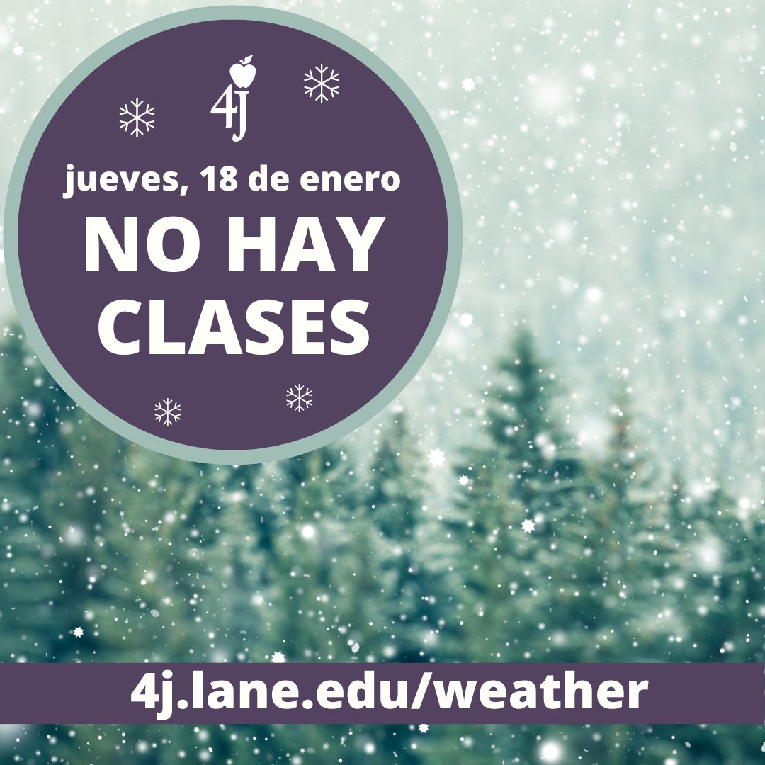 Thurs., Jan. 18: ALL 4J schools and facilities will remain CLOSED due to ongoing hazardous conditions &amp; power outages.