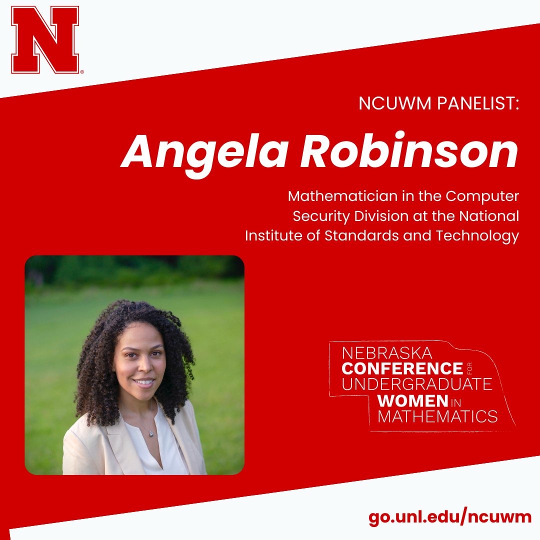 Meet #NCUWM2024 panelist Dr. Angela Robinson, a mathematician in the Computer Security Division of the <a href="/NIST/">National Institute of Standards and Technology</a>. Her research focuses on all aspects of code-based cryptography in the hamming metric and privacy-enhancing cryptography.

math.unl.edu/ncuwm