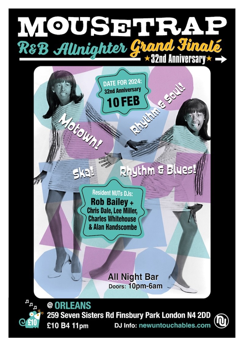 Definatly one not to miss,the LAST Mousetrap R&B Allnighter with 3 of the original DJ's + guests. My heartfelt thanks to all the regulars, I’d love to see your faces past & present for 1 last drink & dance @ Orleans, home of the Mousetrap R&B Allnighter newuntouchables.com/tickets