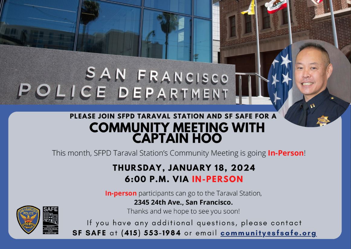 Together, let’s do the work it takes to make #SF safer. Get started by joining Captain Hoo and SF SAFE at @SFPDTaraval’s Community Meeting Thurs., 1/18 at 6 p.m. See the flyer for the location.