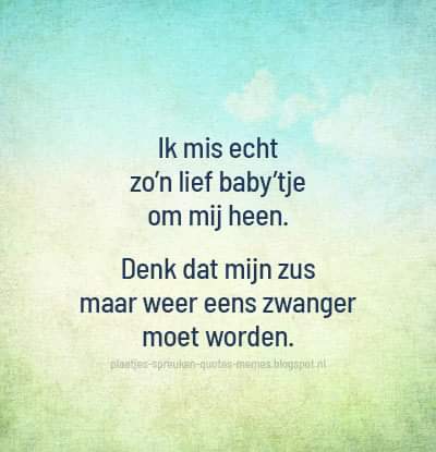 dbrplaatjes's tweet photo. Download gratis al onze plaatjes! --> https://t.co/f6pJxOSyV9
#spreuk #quote #meme #humor #grappig #leuk #familie #zus #liefde #zwanger #zwangerschap #bevalling #baby #babynaam #lief #liefde https://t.co/aSVJgWDDoX