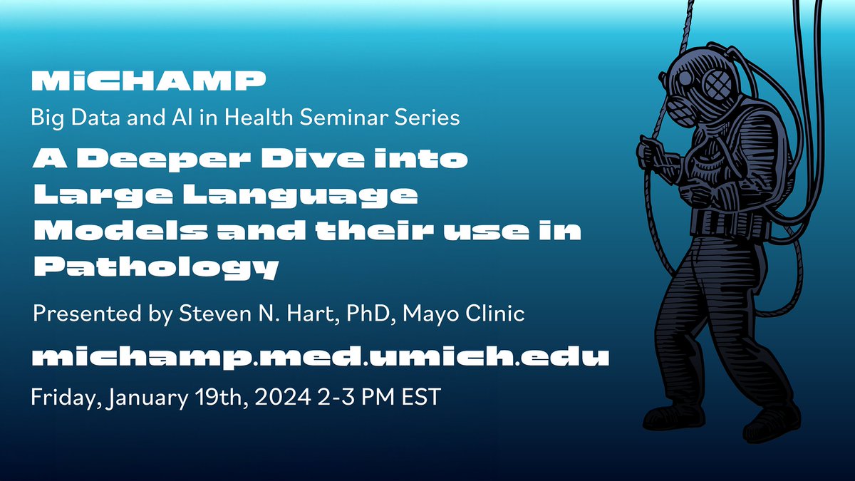 Excited to delve into the fascinating world of Large Language Models in Pathology w/ Steven N. Hart from @MayoClinic! Join us for 'A Deeper Dive' into the groundbreaking advancements shaping the future of medical diagnostics.#Pathology #MedicalInnovation' michamp.med.umich.edu