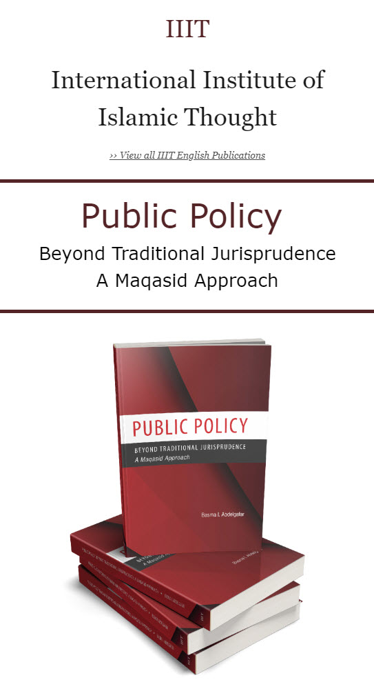 Don't miss Public Policy Beyond Traditional Jurisprudence: A Maqasid Approach by Basma I. Abdelgafar iiit.org/en/book/public…