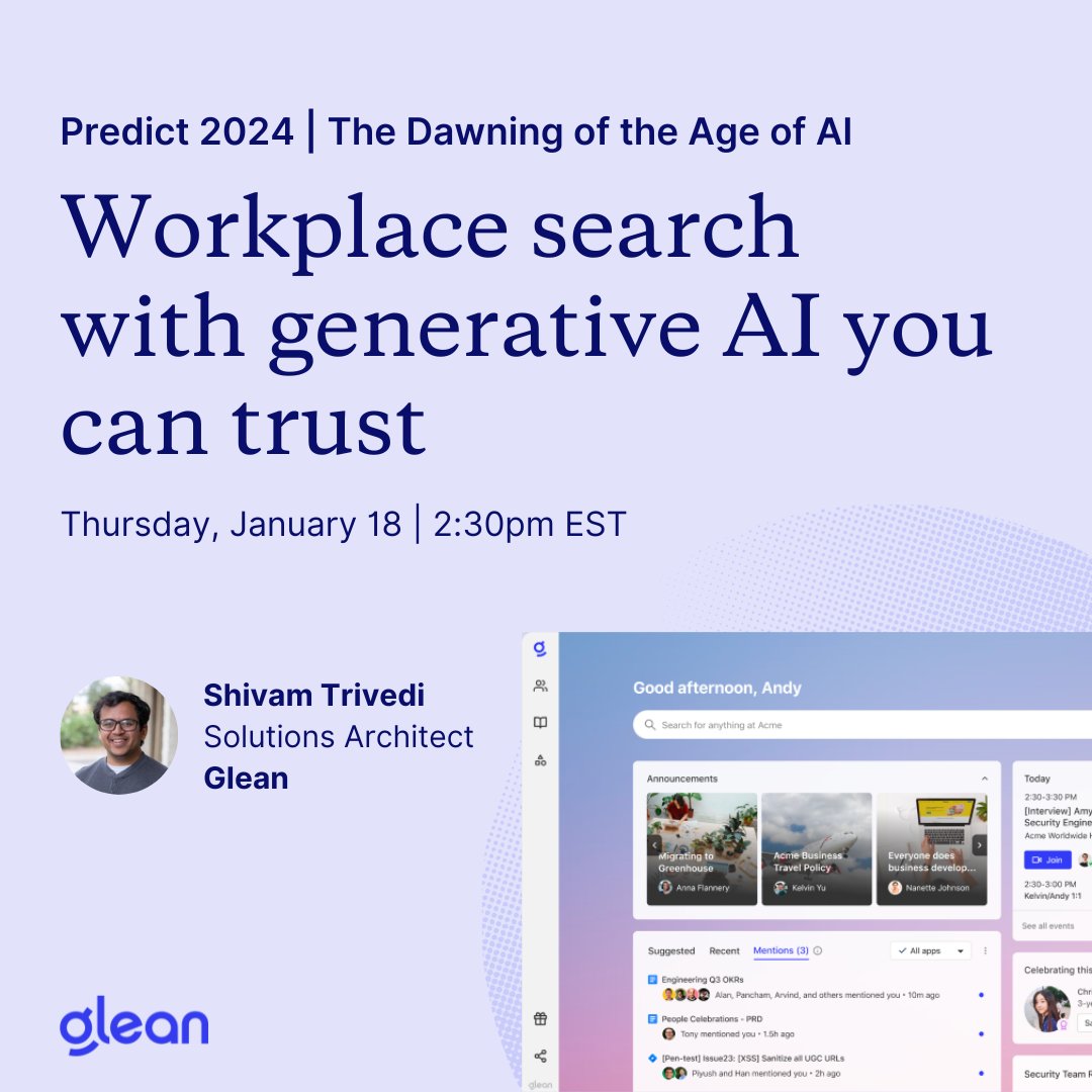 glean's tweet photo. 🚨 Reminder: #Predict24 is tomorrow 🚨
Be sure to join our very own Solutions Architect, Shivam Trivedi, as he dives into Glean and how we are eliminating knowledge silos and busywork with our AI-powered work assistant.
See you there 👋 https://t.co/0jSyEybjUL https://t.co/00RhJHAiqM
