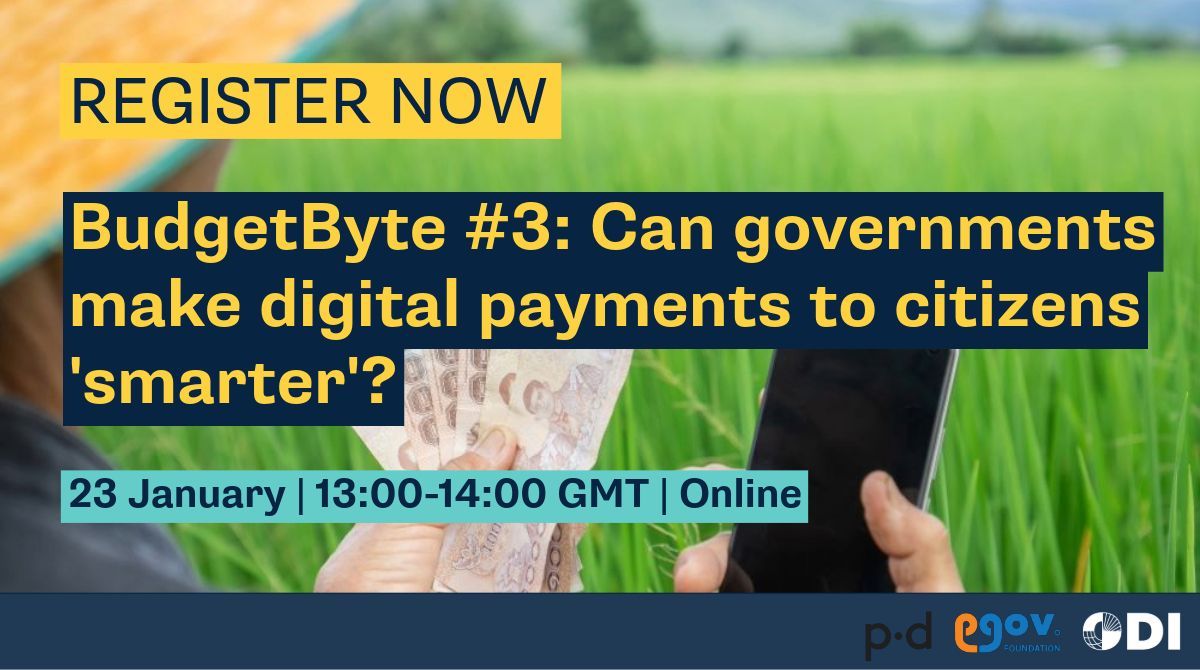 ODI_Global's tweet photo. How can governments make digital payments to citizens 'smarter'?
Join us on 23 January for the third event in the #BudgetByte webinar series.
In partnership with @PublicDigitalHQ & @eGovFoundation.
Sign up: https://t.co/s2nywS1Nib https://t.co/5X3LZ9suDl