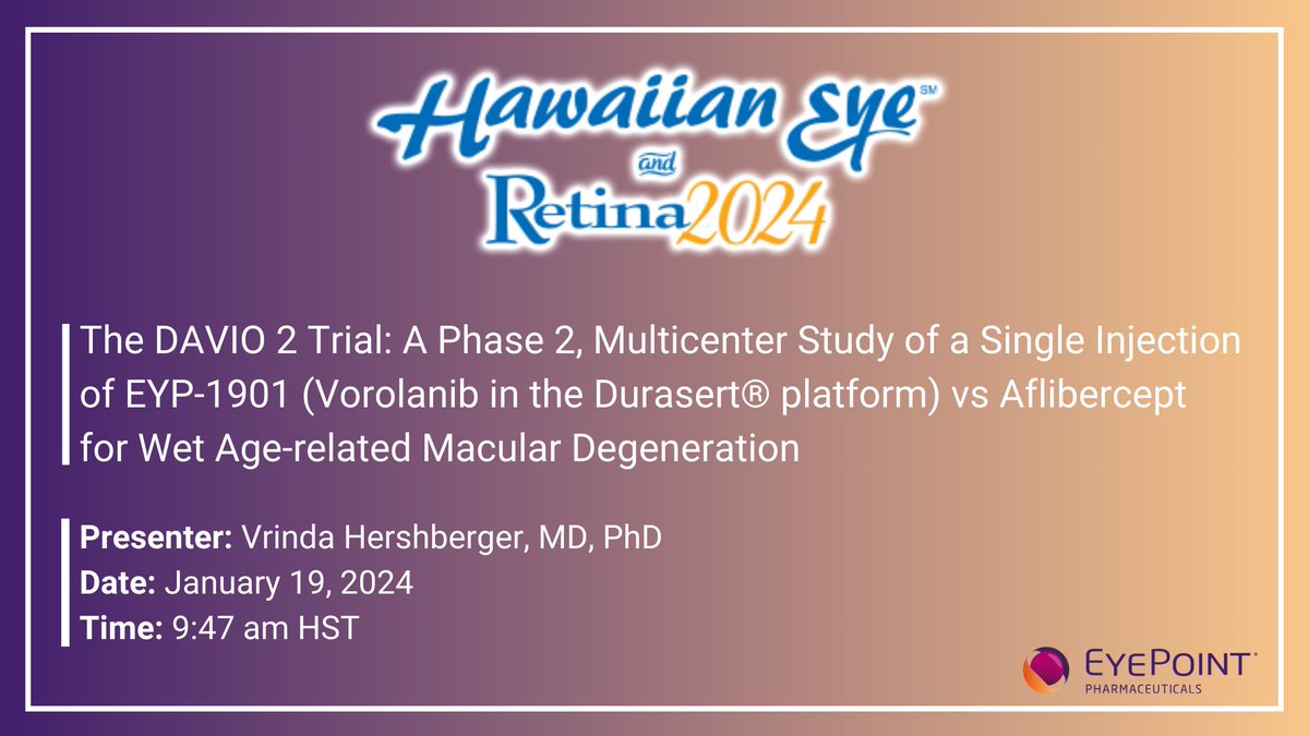 EyePointPharma's tweet photo. Attending Hawaiian Eye &amp; Retina 2024? Don’t miss a presentation of topline #DAVIO2 results from Dr. Vrinda Hershberger! #Ophthalmology #DAVIO #ClinicalTrial

#HawaiianEyeMeeting #RetinaMeeting #wetAMD #InvestorNews $EYPT https://t.co/XIdZJ3eIdC