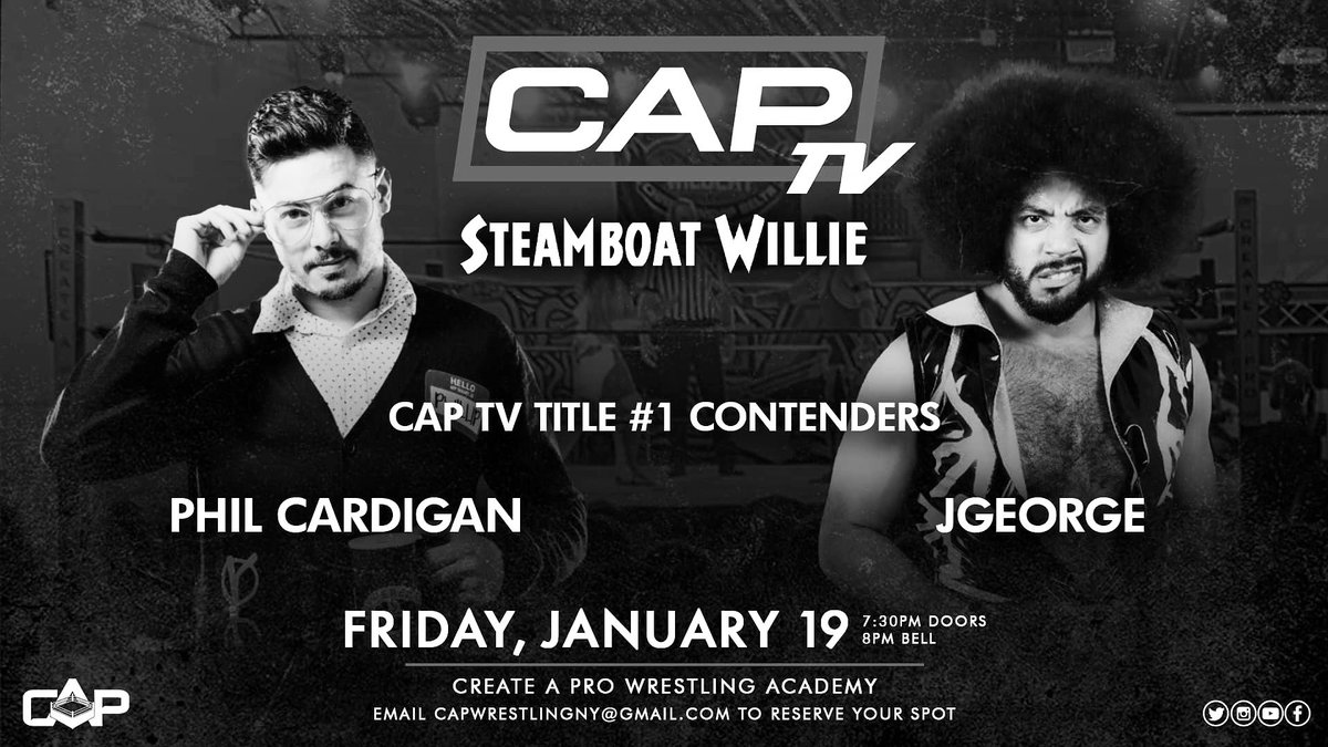 CreateAPro's tweet photo. 🚨MATCH ANNOUNCEMENT🚨
Phil Cardigan goes 1 on 1 with JGeorge in a CAP TV Championship Number 1 Contenders match this Friday at #SteamboatWillie
The winner will go on to face CAP TV Champion Jake Lang on 2/18 at #TopGuysOnly
🎟EMAIL TO BE ADDED TO WAITLIST🎟 https://t.co/jXNwoFpcqc