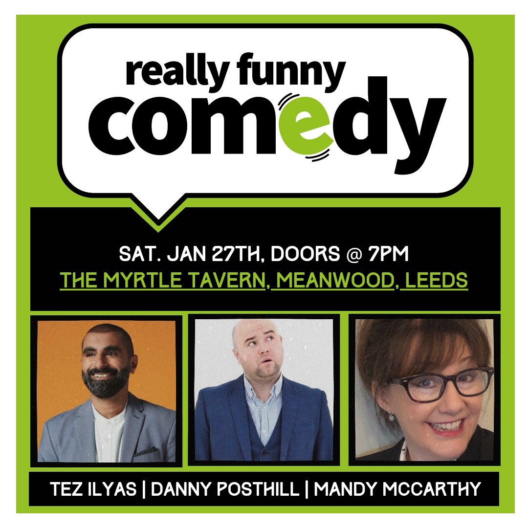 📢 Ey up Meanwood! We're at @myrtle_tavern on Saturday January 27th, featuring... ⭐ @tezilyas ⭐ @PosthillDanny ⭐ @mandy_mccarthy1 ⭐ @mickypkerr Tickets & more gigs >>> reallyfunnycomedy.co.uk/event/5357708/…