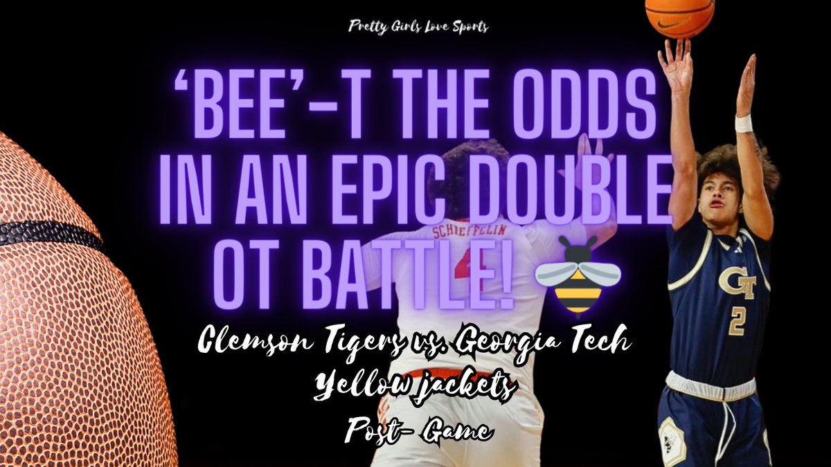 🏀 ‘Bee’-t the ODDS in an epic Double OT Battle! 🐝 Georgia Tech triumphs 93-90 over Clemson. Yellow Jackets prove they're a force to be reckoned with! 💪🏾

Watch my post- game recap 👉🏾 youtu.be/TTweHaRwZNc?si…

 #clemson #georgiatech  #ACC 
 #NCAA #MensBasketball #GTvsClemson