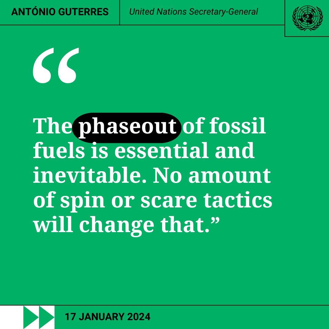 “The phaseout of fossil fuels is essential & inevitable. No amount of spin or scare tactics will change that. Let’s hope it doesn’t come too late.” @antonioguterres says we must #ActNow to ensure a just & equitable transition to renewable energy. un.org/en/climatechan…