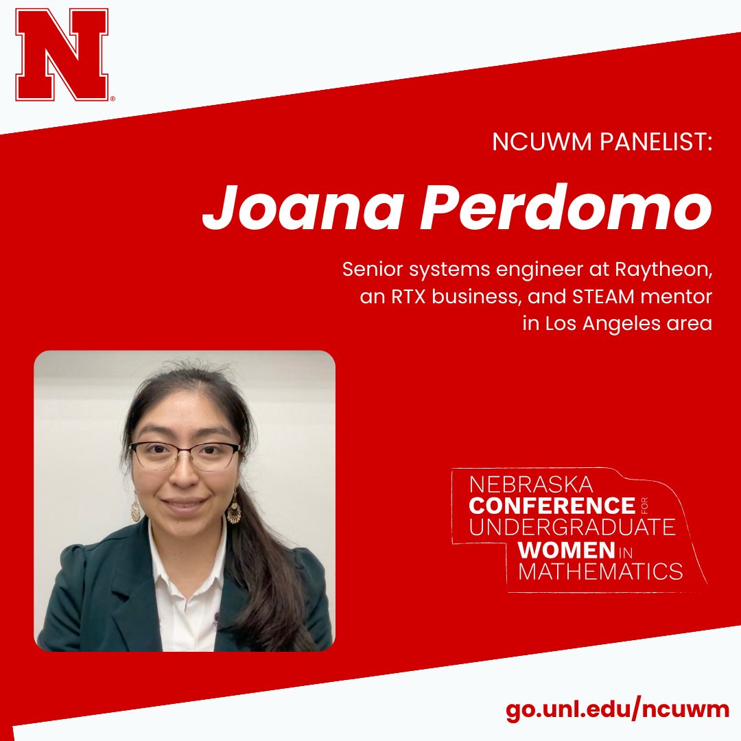 Meet #NCUWM2024 panelist Joana Perdomo, a senior systems engineer at Raytheon, an RTX business. In her free time, Joana is actively involved in STEAM outreach within the greater Los Angeles area.

math.unl.edu/ncuwm
