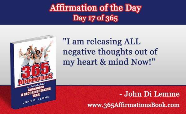 John Di Lemme on X: Enjoy Today's Affirmation of the Day for January 17,  2024 Day *17* of the Year. I am Releasing ALL Negative Thoughts Out of My  Heart & Mind