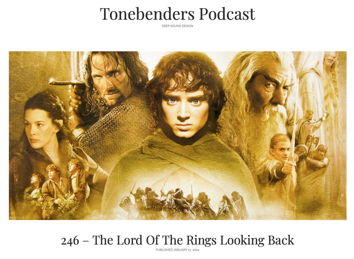 A while ago, some of us Old Farts from Lord of the Rings did a podcast with Tonebenders. It's finally out in the world, in case anyone is interested in looking back at the Lord of the Rings sound job 20 years on. tonebenderspodcast.com/246-the-lord-o…