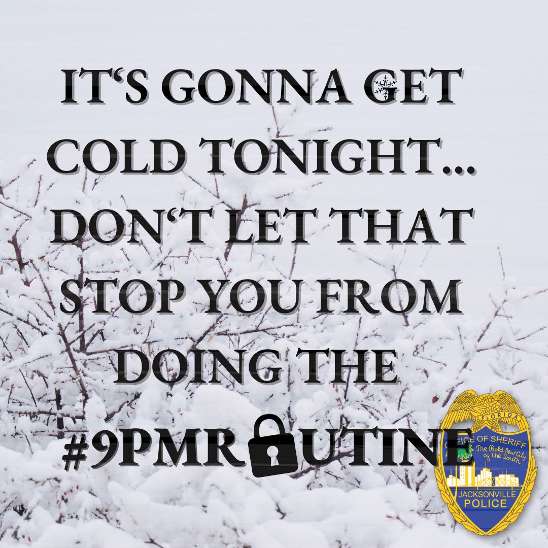It's gonna get cold tonight...but that is no reason to NOT do the #9PMRoutine.

Take the time now to go out and get it done!!

Don't wake up tomorrow being (frost) bitten by the bad guy pulling on door handles tonight.

#LockItOrLoseIt #Jax #BeepBeep