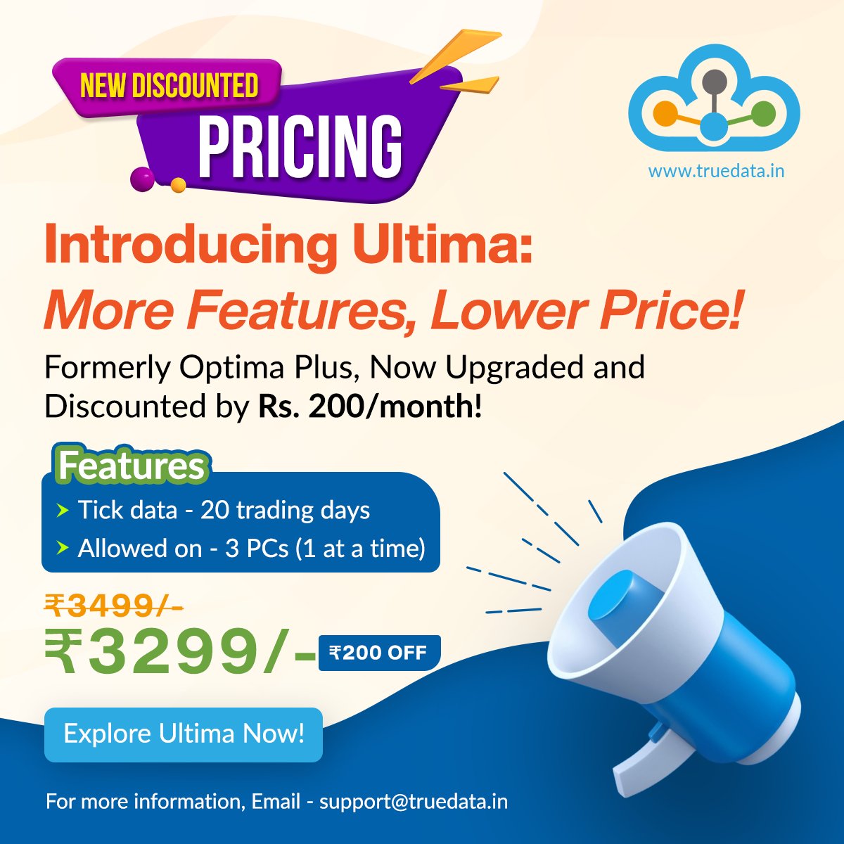 🚀 Big News! Optima Plus is now Ultima, with even more features at a special price! Enjoy a discount of Rs. 200/month. 
For more information Visit: truedata.in/price
#truedata #velocity #realtimedata #UltimaLaunch #MarketInsights #DataSoftware #DataPlugin #AnalysisSoftware