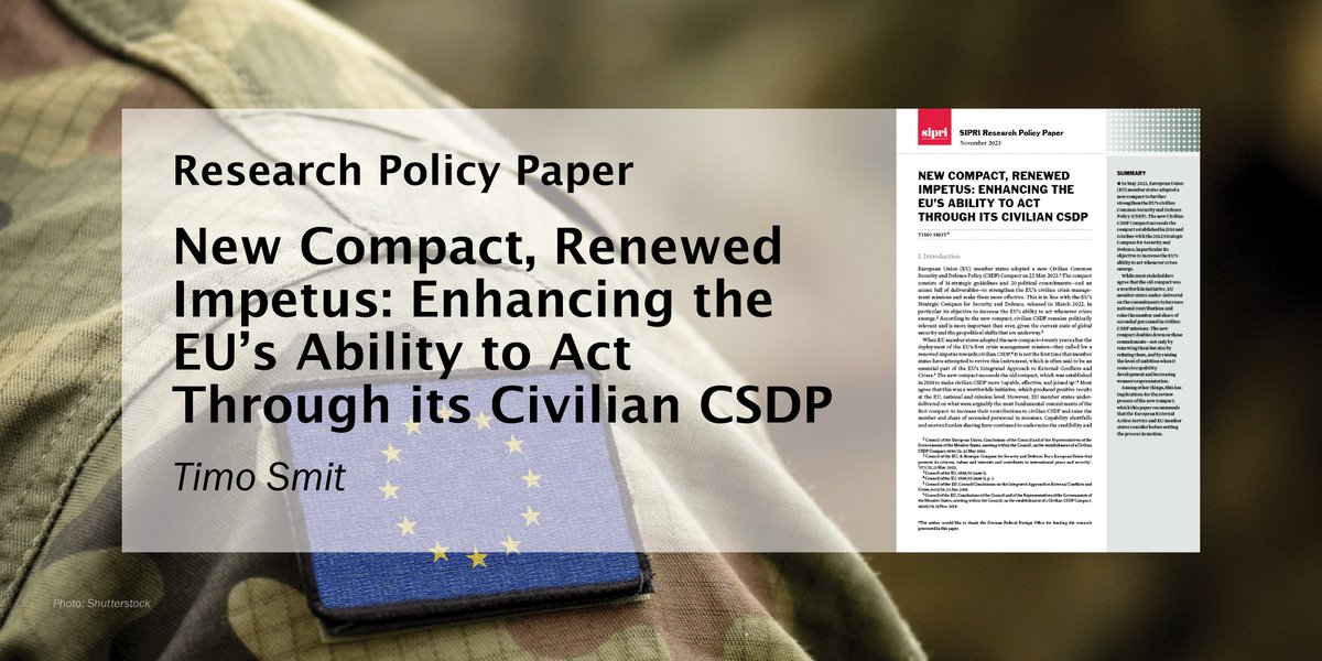 This paper provides #recommendations on how 🇪🇺EU member states can reinforce the Civilian Common Security and Defence Policy Compact #CSDP. Read the SIPRI Research Policy Paper here ➡️ doi.org/10.55163/ALVA7…