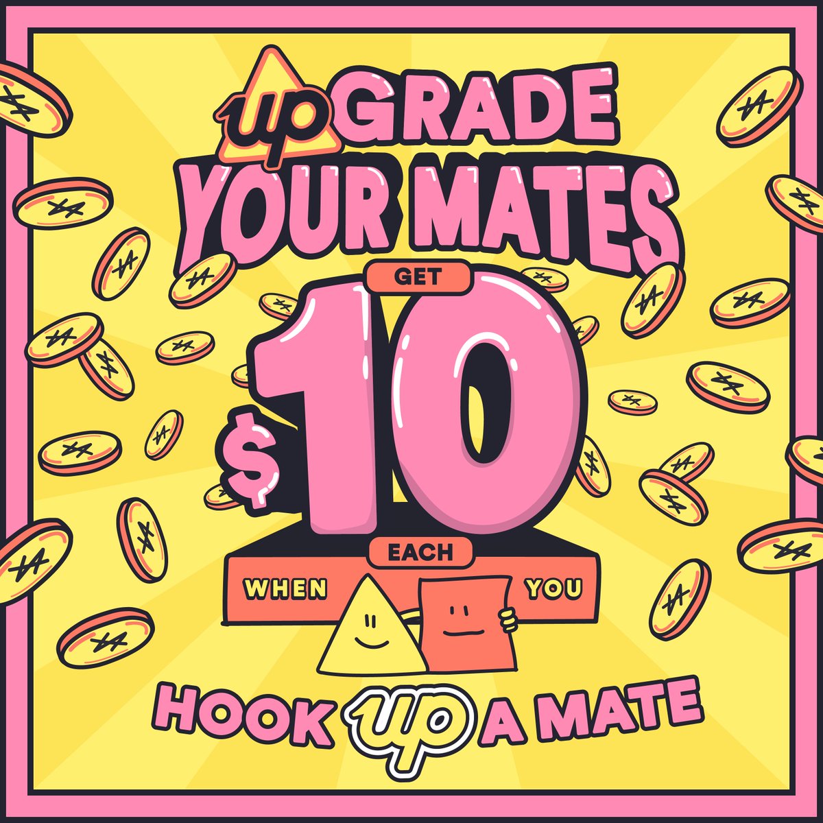 🚨 TWO WEEKS LEFT 🚨 

Start off the new year right &amp; score a cool $10 straight to your account for both you and a mate when you invite them to Up.  

Go on, upgrade your mates 😎 

Offer lasts till 31 Jan, for full T&amp;Cs 👉up.com.au/huam