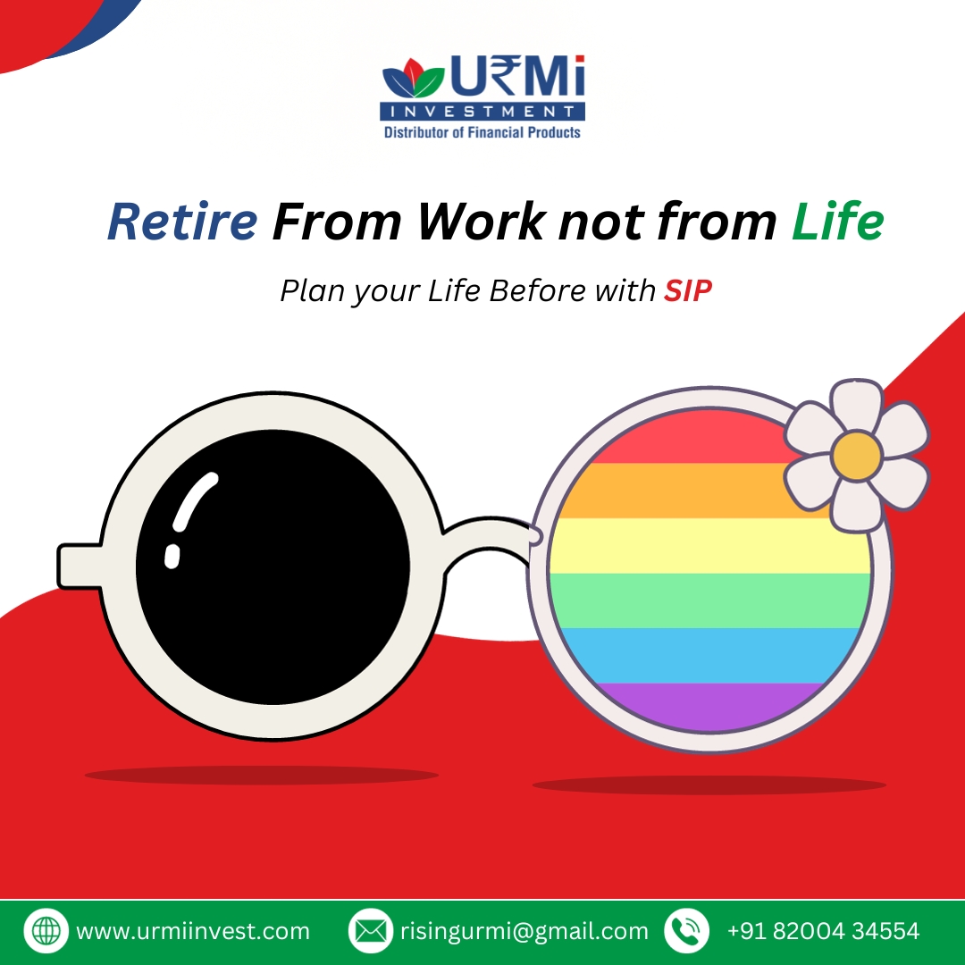 Retire From work not from Life!!

Plan your Life before with SIP.

#Retirefromwork #Enjoythislife #Retirementplanning #Retirementkilife #teamurmiinvest #urmiinvestment