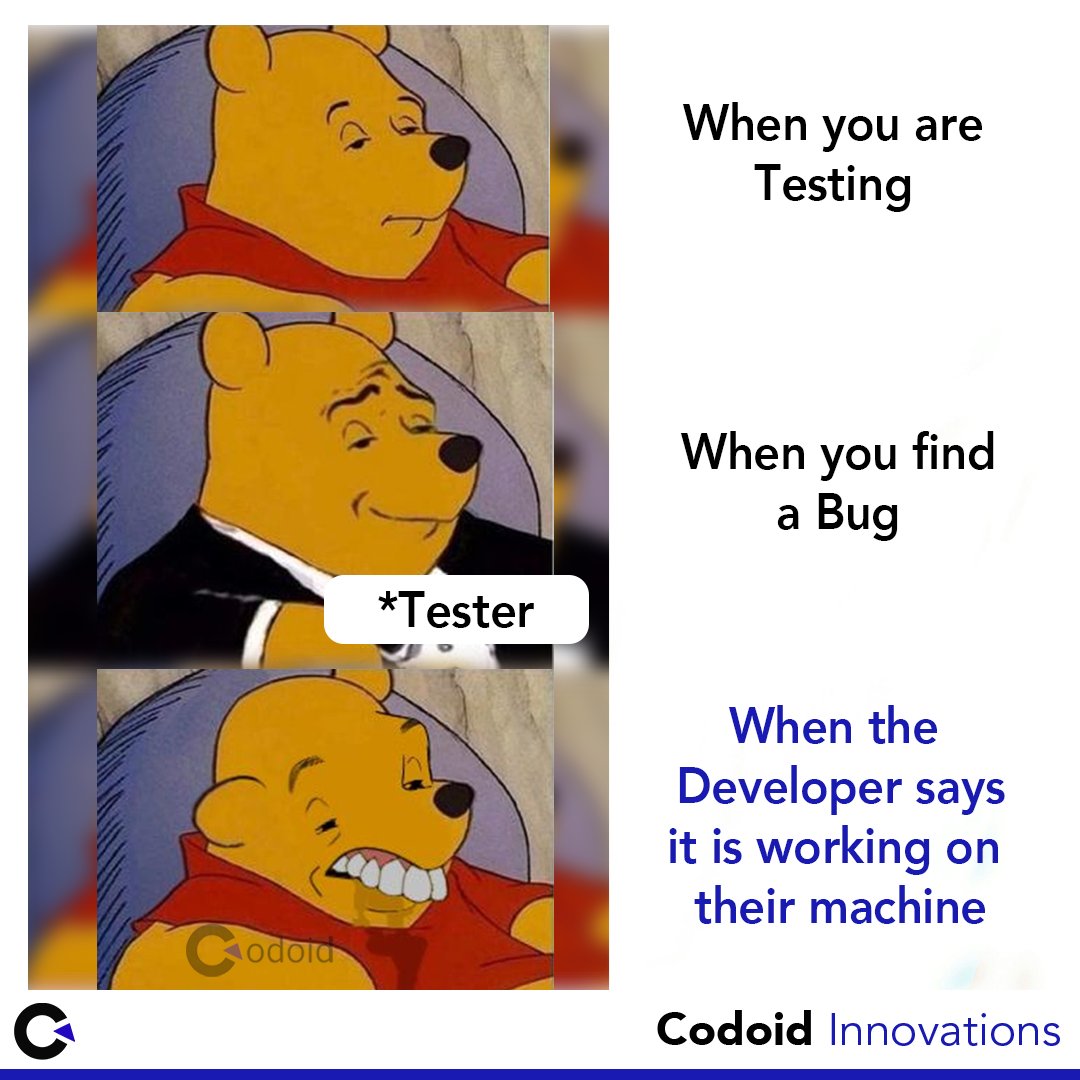 codoid's tweet image. How Testers feel when they hear the same old excuse from the Developers
#testervsdeveloper #itmemes #debugging #bugfixing #buglifecycle #bugfreecode #winniethepoohmemes