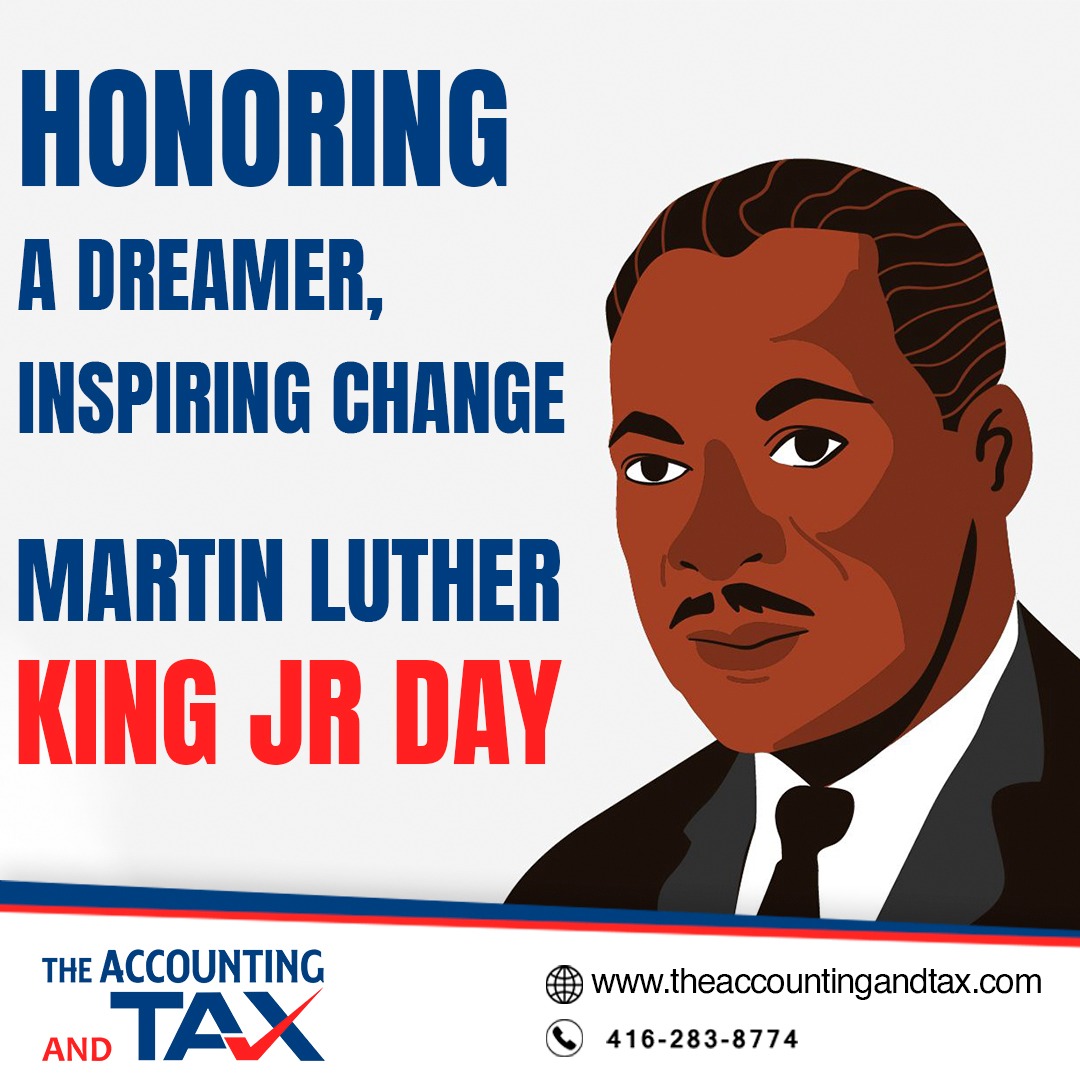 This day is a call to action, a reminder of the power we hold to create positive change, just as Dr. King did

📞Call: 416-283-8774
🌐Visit: theaccountingandtax.com

#MLKDay #RememberingMLK #LegacyOfHope #EqualityForAll
#StrengthInUnity #TheAccountingAndTax