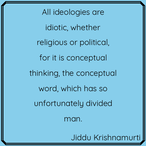 Words of wisdom. #JidduKrishnamurti