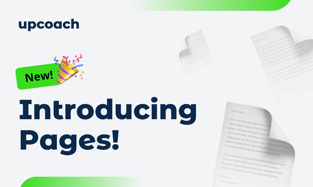 🌟 New at upcoach: "Pages" feature! 
✨ Streamline your coaching programs with easy grouping, multiple pages for specific content, and user-friendly editing.
👀 Why "Pages"?
Smoother client experience
Greater flexibility for coaches
Try "Pages" and share your experience with us!