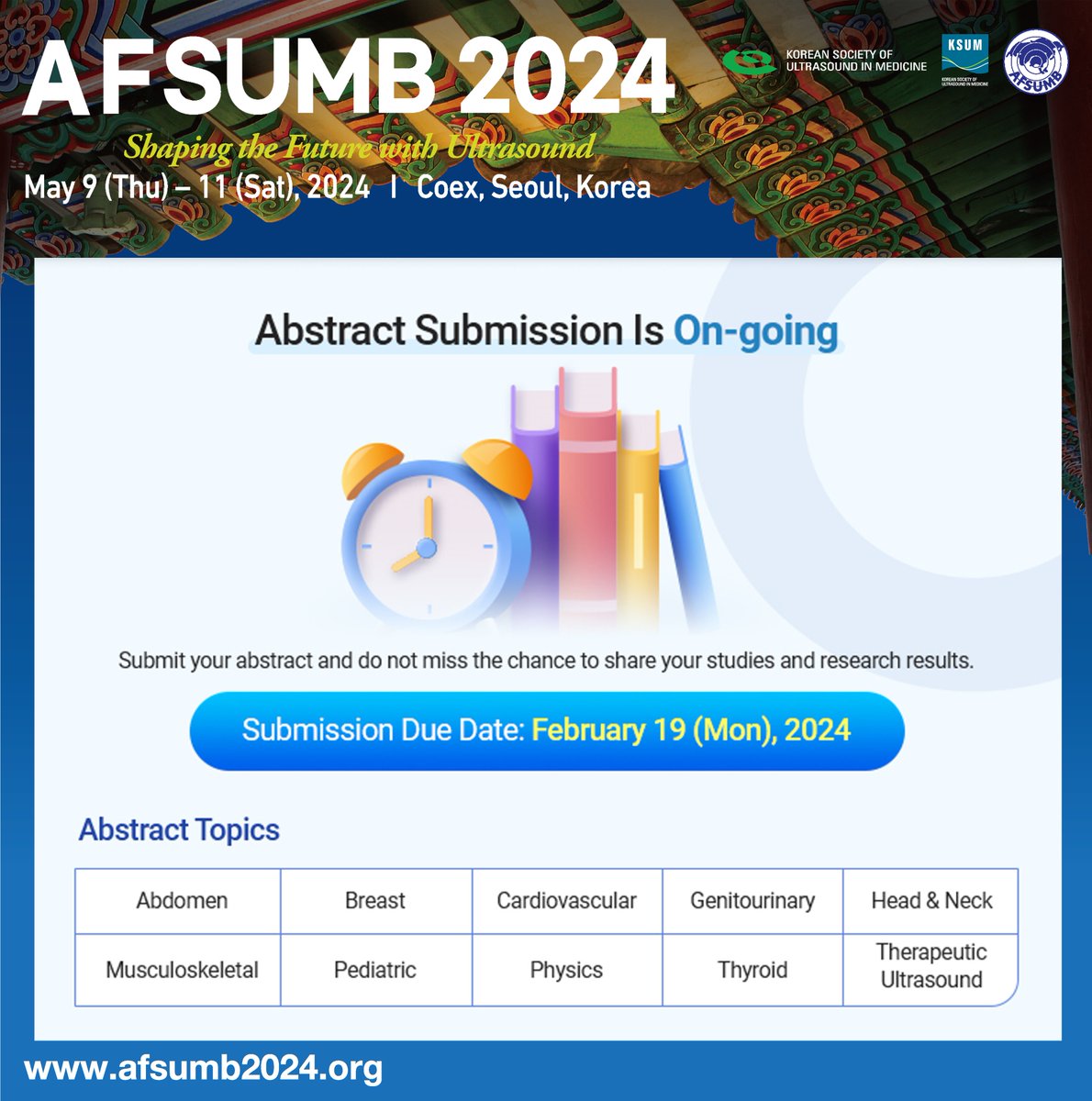 🎉AFSUMB 2024 Abstract Submission Is On-going!
📍Check out our topics and special programs

📆Important Dates📆
◾ Abstract submission deadline
Feb 19, 2024

❗Check out more information in our website
✔️AFSUMB 2024 website
afsumb2024.org