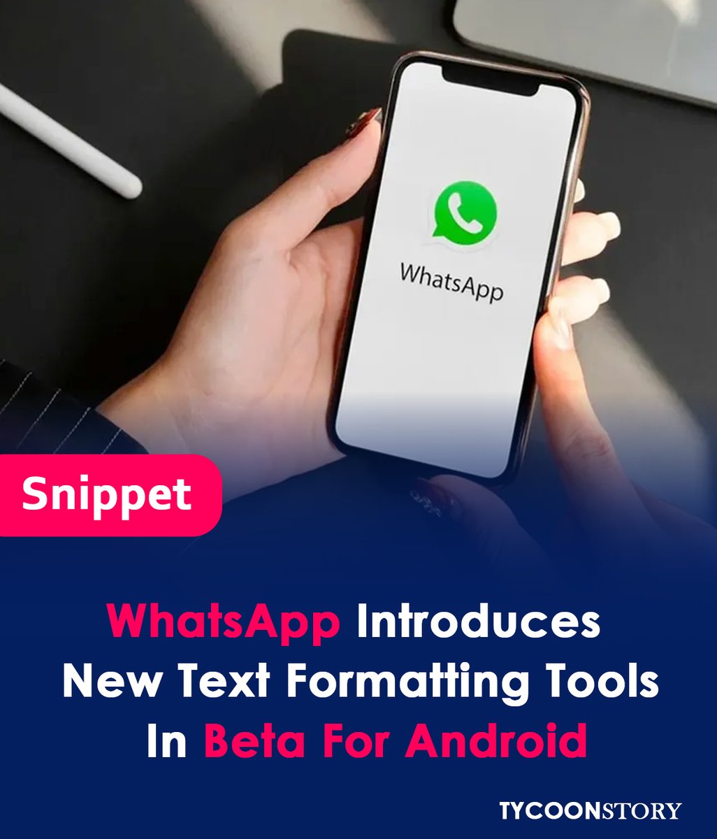 TycoonStoryCo's tweet image. Whatsapp For Android Releases Additional Text Formatting Features In Beta.

#WhatsApp  #AndroidBeta #TextFormatting
#MessagingApp #BetaRelease #TechNews
#AndroidApps #MessagingFeatures #AppUpdate
#TextStyles @WhatsApp 

tycoonstory.com