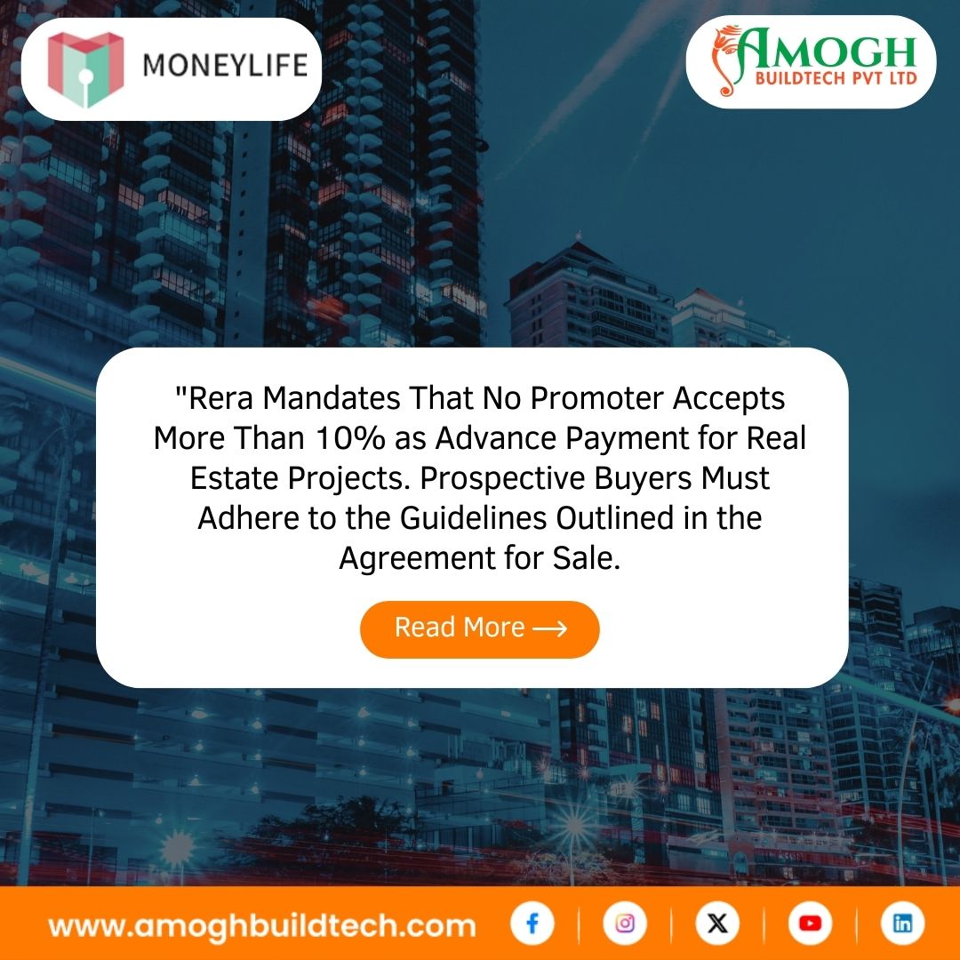 'RERA safeguards homebuyers, capping advance payments at 10%. Strict guidelines, written agreements, and transparent transactions ensure compliance. Know your rights! 

#RealEstateRegulation #RERACompliance #amoghbuildtech #NRInvestments #IndianRealEstate