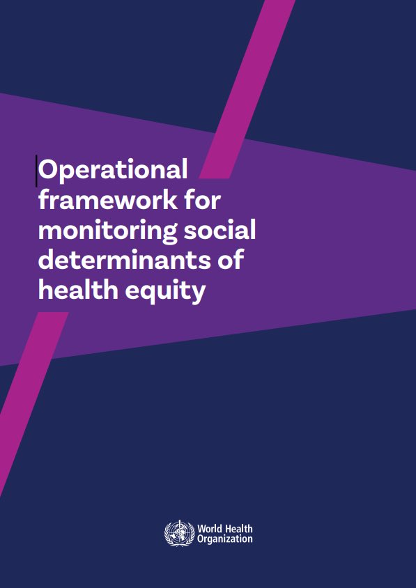 New: In advance of next week’s #EB154 meeting @WHO just released the “Operational Framework for Monitoring #SocialDeterminants of #HealthEquity”. bit.ly/3S2esaW This should greatly help countries monitor #sdoh in comparable ways & catalyze action to reduce inequities