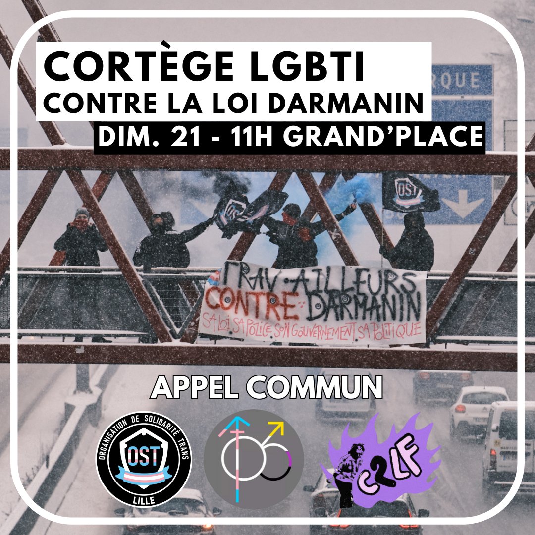 CORTÈGE LGBTI contre la #loiDarmanin à Lille, dimanche 21 décembre 🏳️‍🌈🏳️‍⚧️
📍11h Grand'Place

Appel de l'OST Lille, Collectif 106 et @_C2LF ⬇️