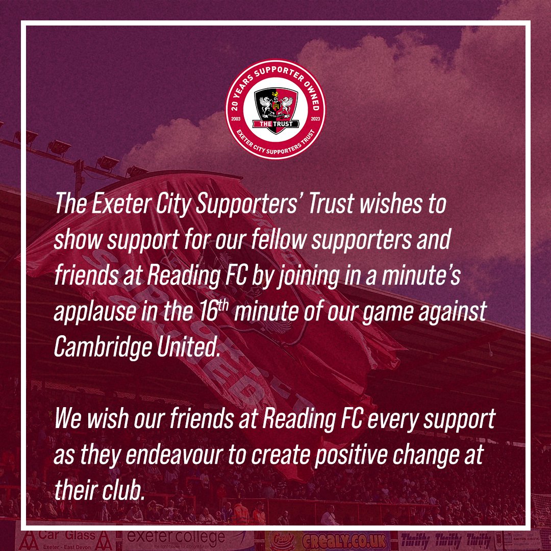 👏The Exeter City Supporters' Trust wishes to show support for our fellow supporters and friends at #ReadingFC by joining in a minute's applause in the 16th minute of our game against Cambridge United. We wish our friends at Reading FC every support as they endeavour to create…