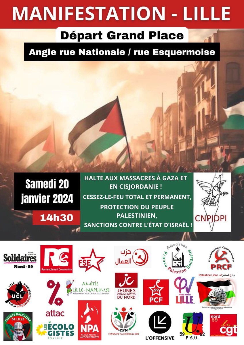 🇵🇸 MANIFESTATION POUR LA PALESTINE 🇵🇸 

🗓 Retrouvons-nous ce samedi 20 janvier à 14h30 pour un départ à Grand Place ! 

📣Nous nous mobilisons pour l'application d'un cessez-le-feu total et permanent, des sanctions contre l'état d'Israël et la protection du peuple palestinien !
