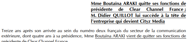 #AujourdhuiDansLaCorres La présidente de Clear Channel France Boutaïna Araki quitte ses fonctions et est remplacée par Didier Quillot. Le numéro deux de la communication extérieure se renomme Cityz Media. #Publicité #Médias