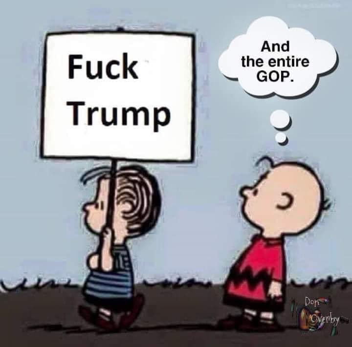 #fucktrump #fuckmaga #fucktheGOP