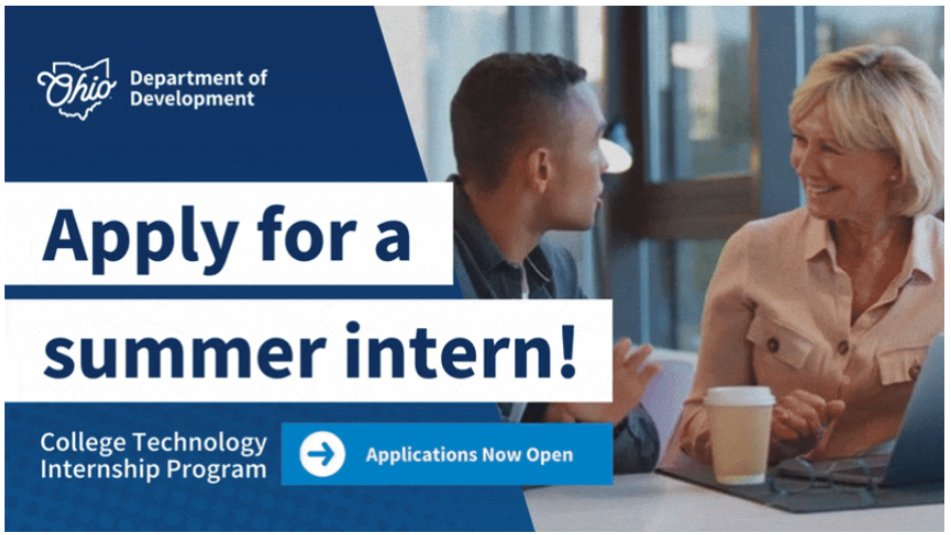 Learn more and apply at TechIntern.Development.Ohio.gov

Learn more and apply at TechIntern.Development.Ohio.gov

Company applications accepted: Jan. 16 – Feb. 12, 2024

Student applications accepted: Feb. 5 – 26, 2024

Internships effective: May 1 – October 31, 2024

#internship2024