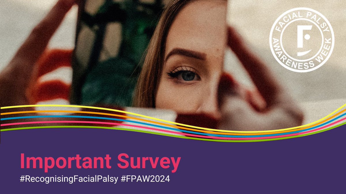 FACIAL PALSY AWARENESS WEEK 2024 - SURVEY

We need your help to understand the challenges of living with a condition that is not widely recognised by health professionals or the general public. Please fill in this important survey:

buff.ly/3SQQb9B