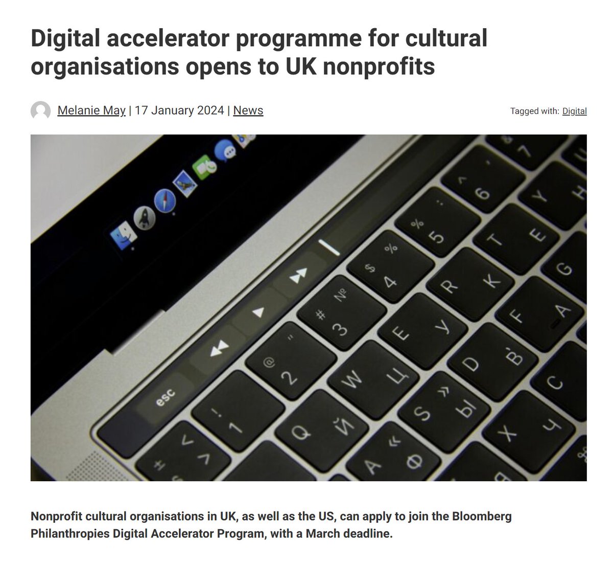 Bloomberg Philanthropies Digital Accelerator Program is now open to nonprofit cultural organisations in the UK and US. If you have an annual budget of £500,000 plus and have been in operation for at least three years, you can apply until 13 March. More info @ukfundraising