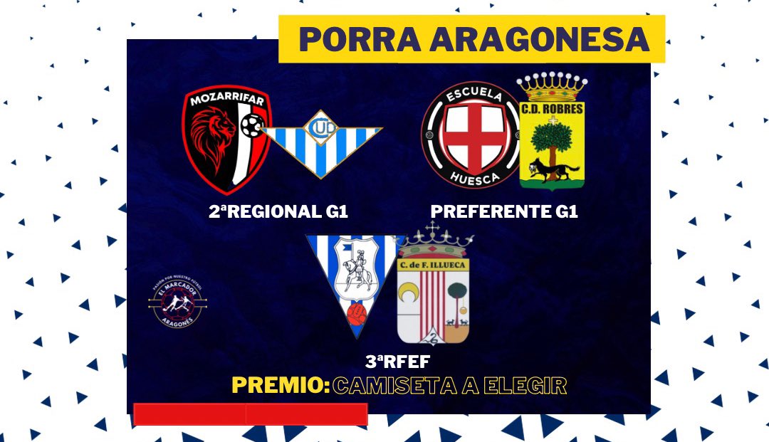 ¡Llega la PORRA ARAGONESA!💃🏼

<a href="/AT_Mozarrifar/">Atlético Mozarrifar</a> 🆚 <a href="/udcasetas/">Unión Deportiva Casetas</a> 
<a href="/EF_Huesca/">Escuela de Fútbol Huesca</a> 🆚 <a href="/robrescd/">C.D.Robres</a> 
<a href="/SDEjeaOficial/">SD Ejea</a> 🆚 <a href="/CFIllueca/">CF Illueca</a> 

👔¿Quieres ganar la camiseta de tu equipo favorito?

1️⃣Acierta los tres resultados
2️⃣Menciona a un amigo
3️⃣Da RT y siguenos

¡Suerte!💪🏼

#ElMarcadorAragones