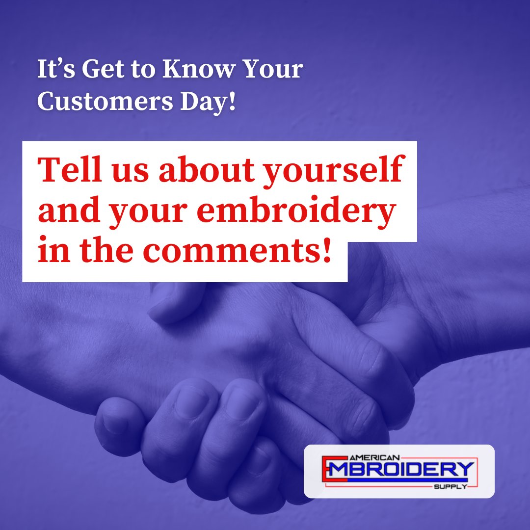 This Get to Know Your Customers Day, we want to know about you and your embroidery! Introduce yourself in the replies. 

#americanembroiderysupply #embroiderysupply #monograms #machineembroidery