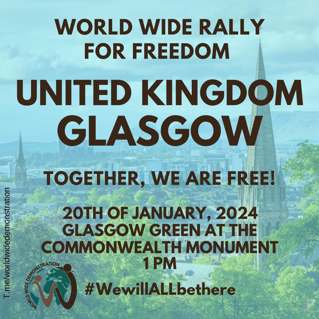 🌐 
WORLD WIDE RALLY FOR FREEDOM 15.0 #UnitedKingdom #UK #Glasgow 

💫 The World is rising up! 💫

📅 Saturday 20th of January, 2024

🌏 United around the world

#wewillALLbethere

🕊 We are standing side by side for Freedom, Peace and Human Rights

🌟 Together, We Are Free

📣🌏…