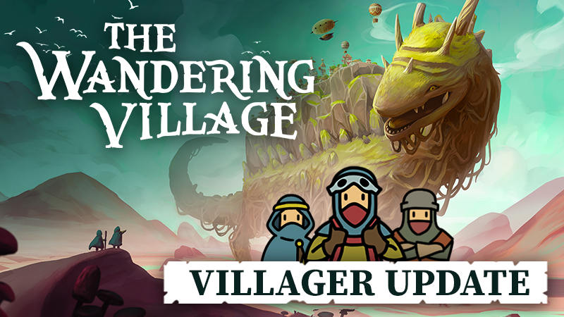StrayFawnStudio's tweet photo. We just dropped a MAJOR update for The Wandering Village on Steam and Xbox :D https://t.co/xNJIXuzbrJ