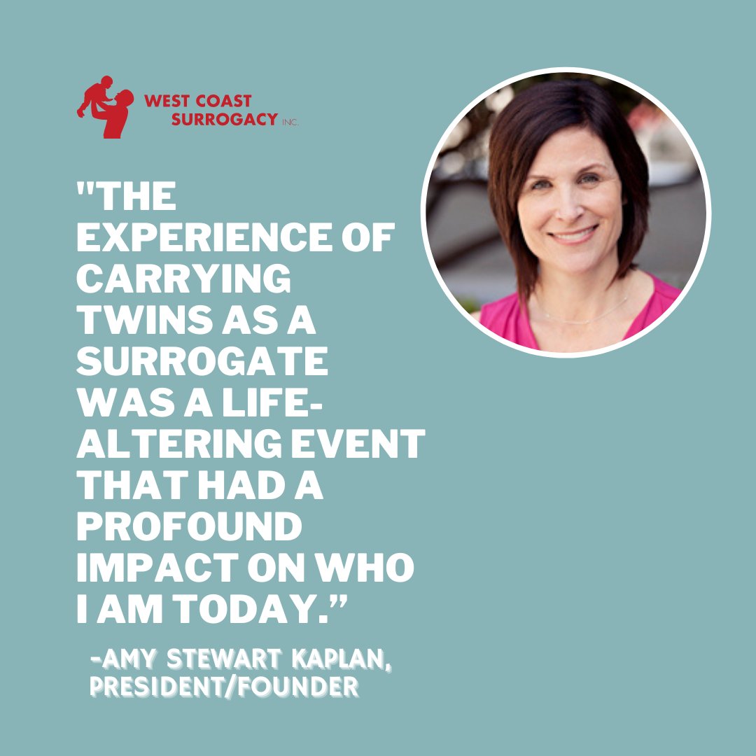 'The experience of carrying twins as a surrogate was a life-altering event that had a profound impact on who I am today.” -Amy Stewart Kaplan, President/Founder

#Surrogacy #Surrogate #WestCoastSurrogacy #FamilyBuilding