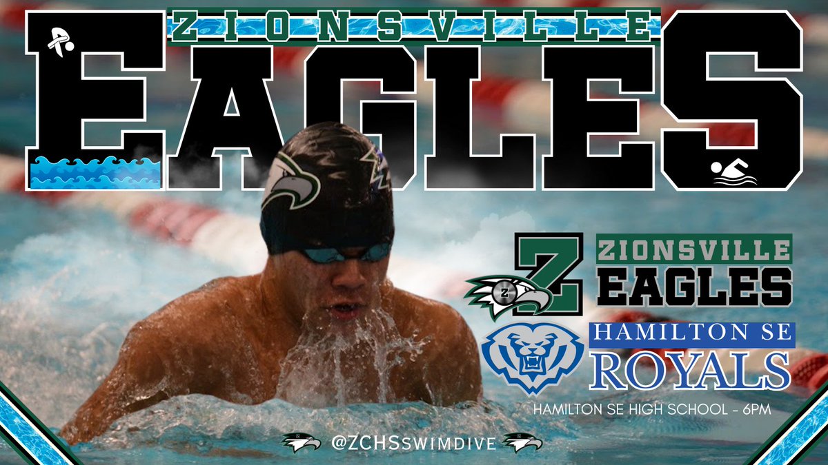 ZCSeagles's tweet photo. 🌊 SWIMMING AND DIVING 🌊 Good luck to @ZCHSswimdive as they hit the road to battle @HoosierCConf foe @HSEAthletics !  All of the action begins at 6PM.  GO EAGLES!!! https://t.co/6lBfSwTzwN