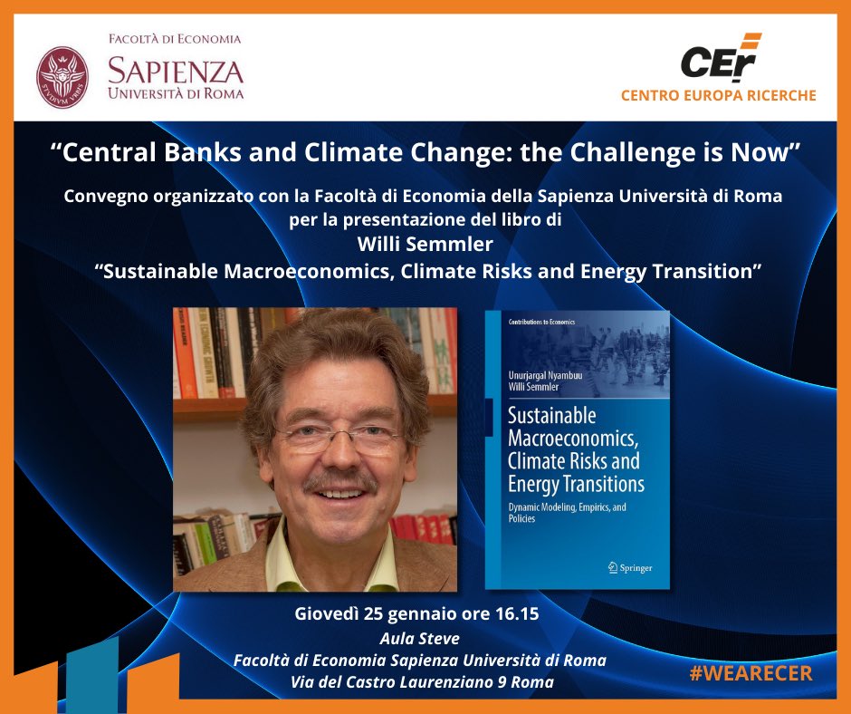 𝗦𝗔𝗩𝗘 𝗧𝗛𝗘 𝗗𝗔𝗧𝗘
Convegno <a href="/Cer/">Hamama</a> e <a href="/SapienzaRoma/">Sapienza Università di Roma</a> 

Giovedì 25 Gennaio 2024 ore 16.15

"𝗖𝗲𝗻𝘁𝗿𝗮𝗹 𝗕𝗮𝗻𝗸𝘀 𝗮𝗻𝗱 𝗖𝗹𝗶𝗺𝗮𝘁𝗲 𝗖𝗵𝗮𝗻𝗴𝗲: 𝘁𝗵𝗲 𝗖𝗵𝗮𝗹𝗹𝗲𝗻𝗴𝗲 𝗶𝘀 𝗡𝗼𝘄

<a href="/WilliSemmler/">Willi Semmler</a> 

👇🏻👇🏻👇🏻
centroeuroparicerche.it/25-gennaio-con…