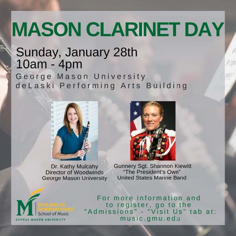 Mason Clarinet Day <a href="/MusicAtMason/">The Dewberry School of Music</a> Featuring Shannon Kiewitt, of "The President's Own" US Marine Band and Dr. Mulcahy, Professor, GMU. Recitals, clinics and a large clarinet choir in which everyone is welcome to participate.  Registration link:
music.gmu.edu/admissions/vis…