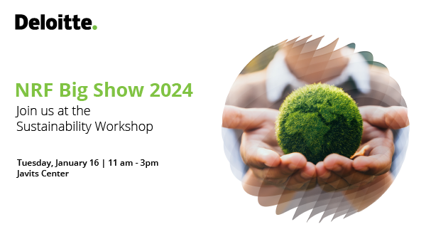 Kick off the year with a commitment to sustainability at the NRF x Deloitte Big Show Sustainability Workshop. deloi.tt/49hvvNh