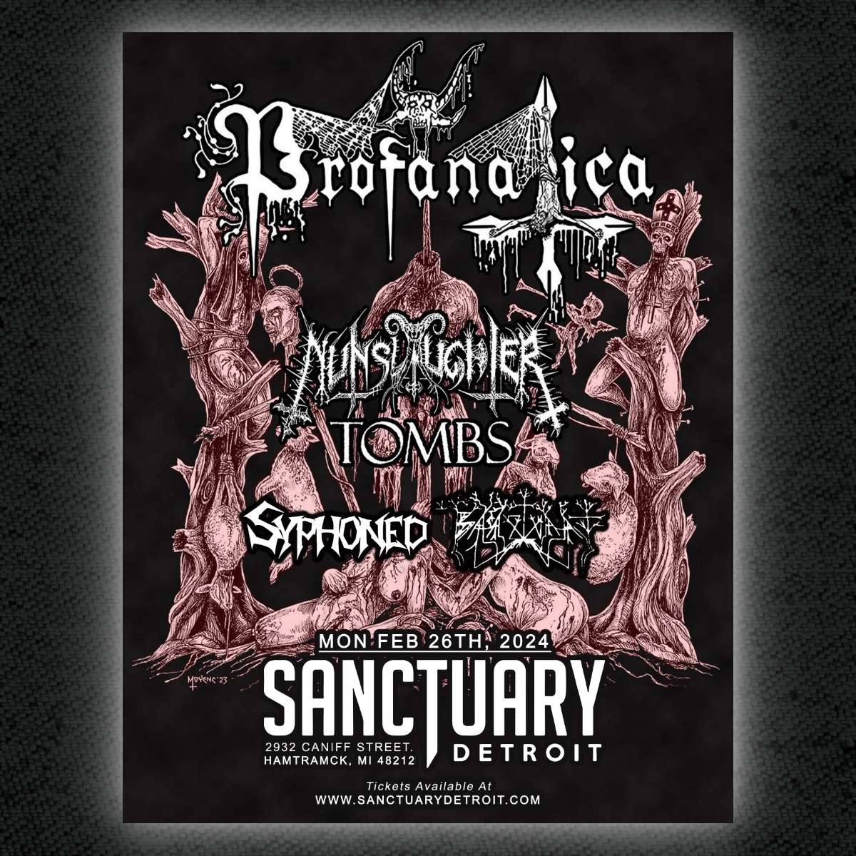 Profanatica, Nunslaughter, Tombs, Syphoned and Baazlvaat live at The Sanctuary 2/26 !! Grab your tickets at sanctuarydetroit.com